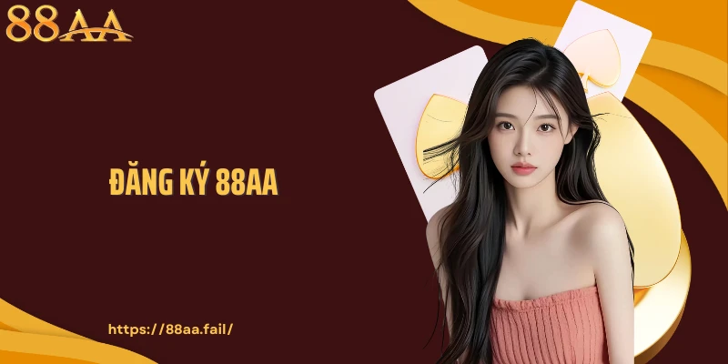 Đăng Ký 88AA