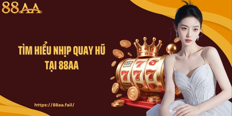 Chia sẻ cách chơi nổ hũ AA88