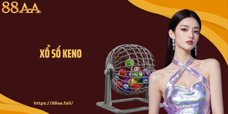 Xổ Số Keno